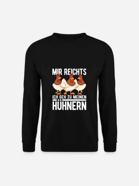 Mir reichts ich geh zu meinen Hühner Bauernhof Huh - Unisex Pullover - Schwarz