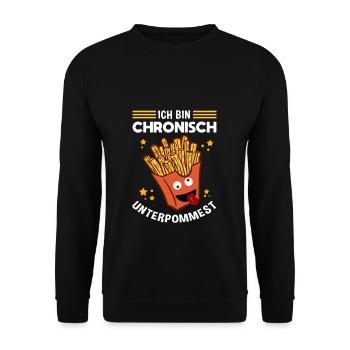 Ich bin chronisch UNTERPOMMEST - Pommes Fritten Ge - Unisex Pullover - Schwarz - Vorne - Alina (178cm) & Michal (187cm)