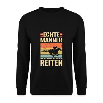 Echte Männer Reiten - Pferdesport Reiter Spruch - Unisex Pullover - Schwarz - Vorne - Alina (178cm) & Michal (187cm)