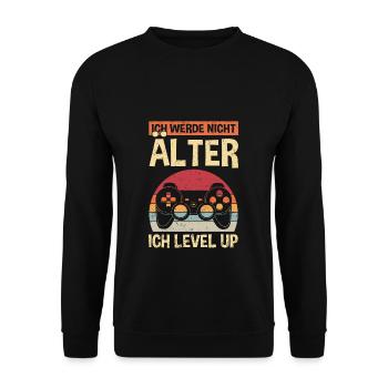 Ich werde nicht Älter Ich Level Up | Gaming Konsol - Unisex Pullover - Schwarz - Vorne - Alina (178cm) & Michal (187cm)
