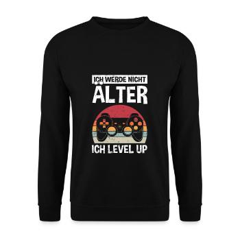 Ich werde nicht Älter Ich Level Up | Gaming Konsol - Unisex Pullover - Schwarz - Vorne - Alina (178cm) & Michal (187cm)