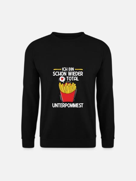 Ich bin schon wieder total unterpommest - Pommes F - Unisex Pullover - Schwarz