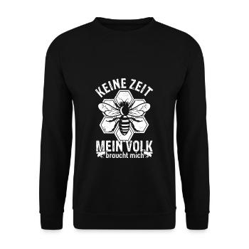 Imker Geschenk - Keine Zeit mein Volk braucht mich - Unisex Pullover - Schwarz - Vorne - Alina (178cm) & Michal (187cm)