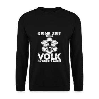 Imker Geschenk - Keine Zeit mein Volk braucht mich - Unisex Pullover - Schwarz - Vorne - Alina (178cm) & Michal (187cm)
