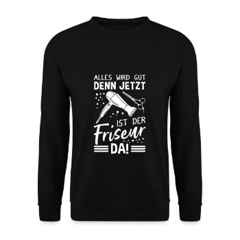 Alles wird gut, denn jetzt ist der Friseur da - Ge - Unisex Pullover - Schwarz - Vorne - Alina (178cm) & Michal (187cm)