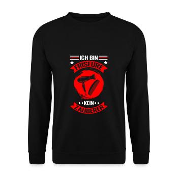 Ich bin Friseur, kein Zauberer Spruch Haarstylist - Unisex Pullover - Schwarz - Vorne - Alina (178cm) & Michal (187cm)