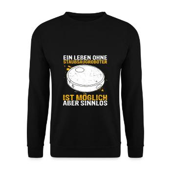 Staubsaugroboter Staubsauger Roboter Spruch - Unisex Pullover - Schwarz - Vorne - Alina (178cm) & Michal (187cm)