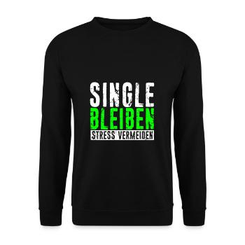 Single Bleiben Stress Vermeiden Solo Trennung Gesc - Unisex Pullover - Schwarz - Vorne - Alina (178cm) & Michal (187cm)