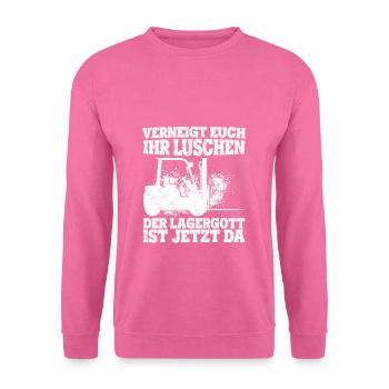 Verneigt Euch Ihr Luschen Der Lagergott Ist Jetzt - Unisex Pullover - Pink - Vorne
