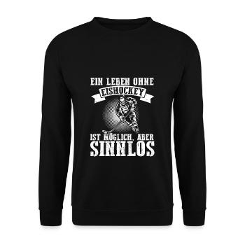 Ein Leben Ohne Eishockey Ist Möglich Aber Sinnlos - Unisex Pullover - Schwarz - Vorne - Alina (178cm) & Michal (187cm)