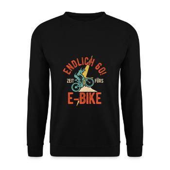Endlich 60 Zeit fürs E-Bike - Spruch Geburtstag Ra - Unisex Pullover - Schwarz - Vorne - Alina (178cm) & Michal (187cm)