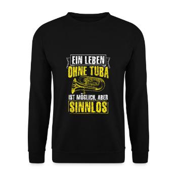 Ein Leben Ohne Tuba Ist Möglich Aber Sinnlos Tubis - Unisex Pullover - Schwarz - Vorne - Alina (178cm) & Michal (187cm)