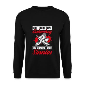 Ein Leben Ohne Eishockey Ist Möglich Aber Sinnlos - Unisex Pullover - Schwarz - Vorne - Alina (178cm) & Michal (187cm)