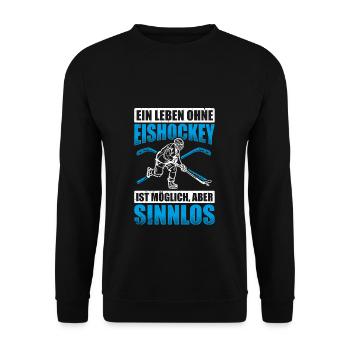 Ein Leben Ohne Eishockey Ist Möglich Aber Sinnlos - Unisex Pullover - Schwarz - Vorne - Alina (178cm) & Michal (187cm)