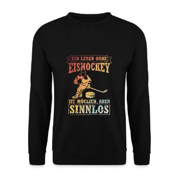 Ein Leben Ohne Eishockey Ist Möglich Aber Sinnlos - Unisex Pullover - Schwarz - Vorne - Alina (178cm) & Michal (187cm)