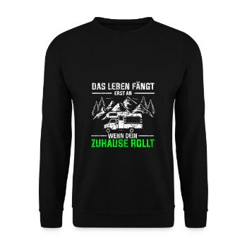 Das Leben fängt erst an wenn dein Zuhause rollt - - Unisex Pullover - Schwarz - Vorne - Alina (178cm) & Michal (187cm)