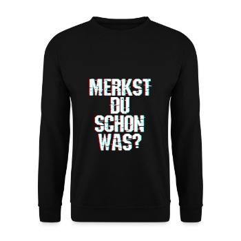 Merkst Du Schon Was - Festival Musik Geschenk Tech - Unisex Pullover - Schwarz - Vorne - Alina (178cm) & Michal (187cm)