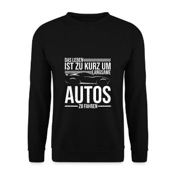 Das Leben Ist Zu Kurz Um Langsame Autos Zu Fahren - Unisex Pullover - Schwarz - Vorne - Alina (178cm) & Michal (187cm)