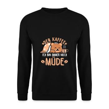 Der Kaffee Ist Kaputt Ich Bin Immer Noch Müde Espr - Unisex Pullover - Schwarz - Vorne - Alina (178cm) & Michal (187cm)
