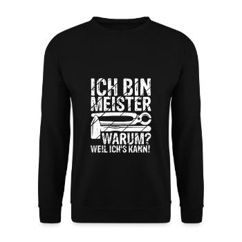Ich Bin Meister, Warum Weil Ich's Kann KFZ Bäcker - Unisex Pullover - Schwarz - Vorne - Alina (178cm) & Michal (187cm)