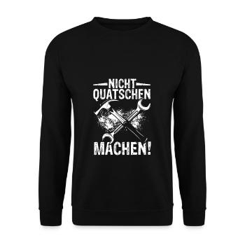 Nicht Quatschen Machen - Spruch Lustig Tischler Zi - Unisex Pullover - Schwarz - Vorne - Alina (178cm) & Michal (187cm)