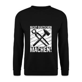 Nicht Quatschen Machen - Spruch Lustig Maler Handw - Unisex Pullover - Schwarz - Vorne - Alina (178cm) & Michal (187cm)