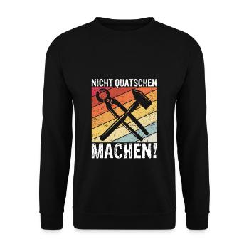 Nicht Quatschen Machen - Spruch Lustig Tischler Zi - Unisex Pullover - Schwarz - Vorne - Alina (178cm) & Michal (187cm)