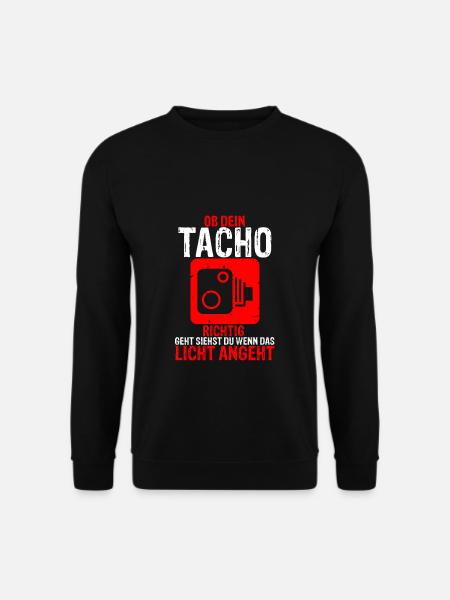 OB DEIN TACHO RICHTIG GEHT SIEHST DU WENN DAS LICH - Unisex Pullover - Schwarz