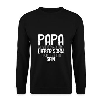 PAPA, ICH WERDE IMMER DEINE finanzieller Ruin SEIN - Unisex Pullover - Schwarz - Vorne - Alina (178cm) & Michal (187cm)