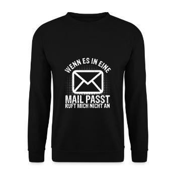 WENN ES IN EINE MAIL PASST , ruft mich nicht an - - Unisex Pullover - Schwarz - Vorne - Alina (178cm) & Michal (187cm)