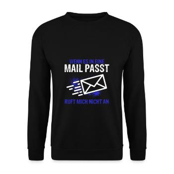 WENN ES IN EINE MAIL PASST , ruft mich nicht an - - Unisex Pullover - Schwarz - Vorne - Alina (178cm) & Michal (187cm)