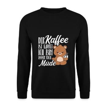 Der Kaffee Ist Kaputt Ich Bin Immer Noch Müde Faul - Unisex Pullover - Schwarz - Vorne - Alina (178cm) & Michal (187cm)