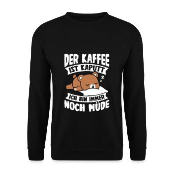 Der Kaffee Ist Kaputt Ich Bin Immer Noch Müde Espr - Unisex Pullover - Schwarz - Vorne - Alina (178cm) & Michal (187cm)