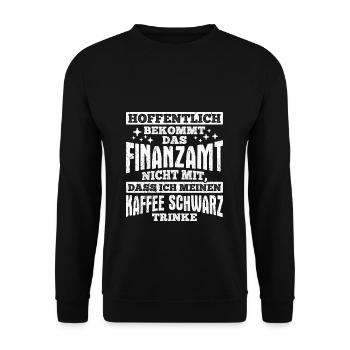 Finanzamt Steuern Lustig Spruch Geschenk Kaffee Tr - Unisex Pullover - Schwarz - Vorne - Alina (178cm) & Michal (187cm)
