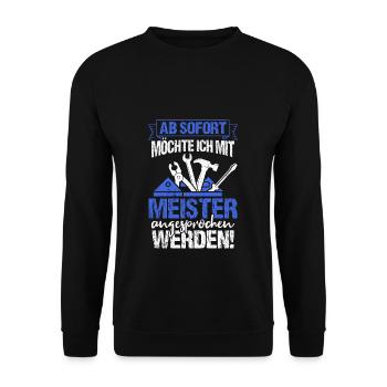 Meister Handwerker KFZ Meister Spruch meister Gesc - Unisex Pullover - Schwarz - Vorne - Alina (178cm) & Michal (187cm)