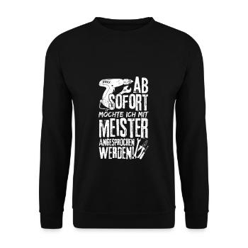 Meister Handwerker KFZ Meister Spruch meister Gesc - Unisex Pullover - Schwarz - Vorne - Alina (178cm) & Michal (187cm)