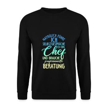 Natürlich Führe Ich Selbstgespräche Ich Bin Chef - - Unisex Pullover - Schwarz - Vorne - Alina (178cm) & Michal (187cm)