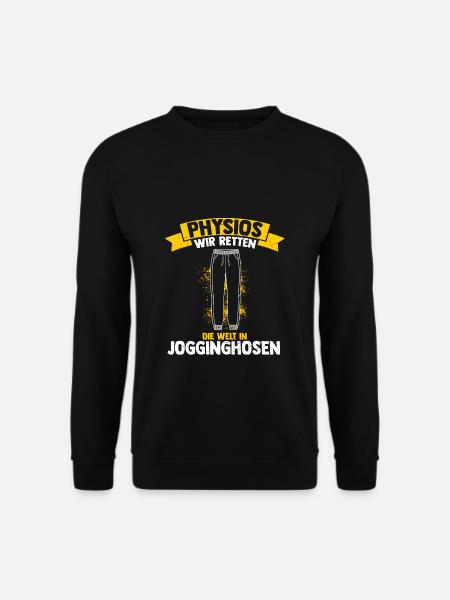 Physios Wir Retten Die Welt In Jogginghosen Physio - Unisex Pullover - Schwarz