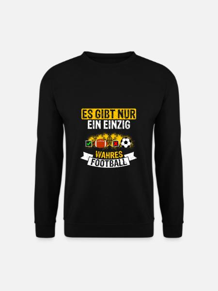 Es Gibt nur ein Einzig Wahres Football! Football L - Unisex Pullover - Schwarz