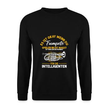 Trompete für Intelligente Spruch Geschenk Trompete - Unisex Pullover - Schwarz - Vorne - Alina (178cm) & Michal (187cm)