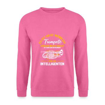 Trompete für Intelligente Spruch Geschenk Trompete - Unisex Pullover - Pink - Vorne