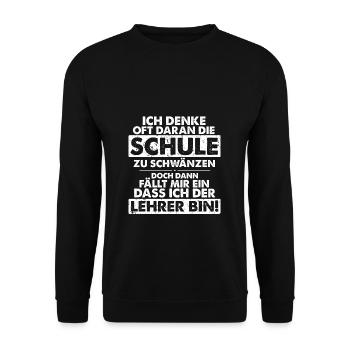 Lehrer Schwänzen Schule Lustiger Spruch Schulanfan - Unisex Pullover - Schwarz - Vorne - Alina (178cm) & Michal (187cm)