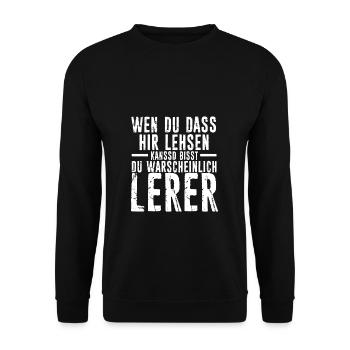 Wen Du Dass Hir Lehsen kanssd Bisst Du Warscheinli - Unisex Pullover - Schwarz - Vorne - Alina (178cm) & Michal (187cm)