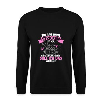 Stricken Kein Tag Ohne Stricknadel Geschenk Strick - Unisex Pullover - Schwarz - Vorne - Alina (178cm) & Michal (187cm)