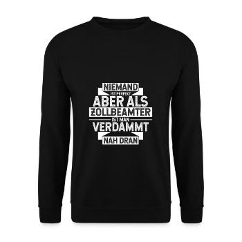 Zollbeamter Bester Job Fast Perfekt Zoll Geschenk - Unisex Pullover - Schwarz - Vorne - Alina (178cm) & Michal (187cm)