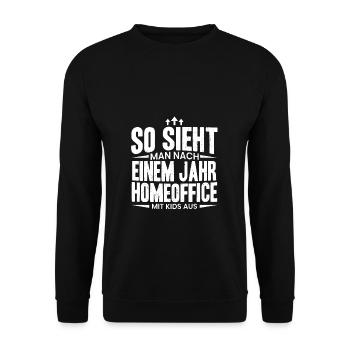 So Sieht Man Nach Einem Jahr Homeoffice Mit Kids A - Unisex Pullover - Schwarz - Vorne - Alina (178cm) & Michal (187cm)