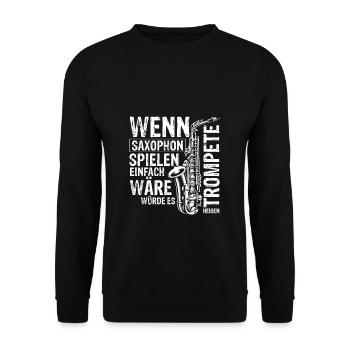 Saxophon Bestes Musikinstrument Spruch Saxophonspi - Unisex Pullover - Schwarz - Vorne - Alina (178cm) & Michal (187cm)