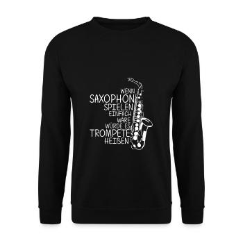 Saxophon Bestes Musikinstrument Spruch Saxophonist - Unisex Pullover - Schwarz - Vorne - Alina (178cm) & Michal (187cm)
