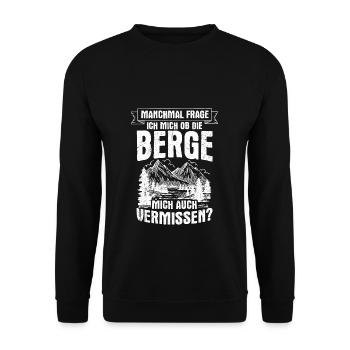 Manchmal frage ich mich ob die Berge mich auch ver - Unisex Pullover - Schwarz - Vorne - Alina (178cm) & Michal (187cm)