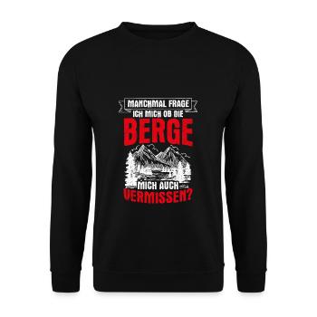 Manchmal frage ich mich ob die Berge mich auch ver - Unisex Pullover - Schwarz - Vorne - Alina (178cm) & Michal (187cm)